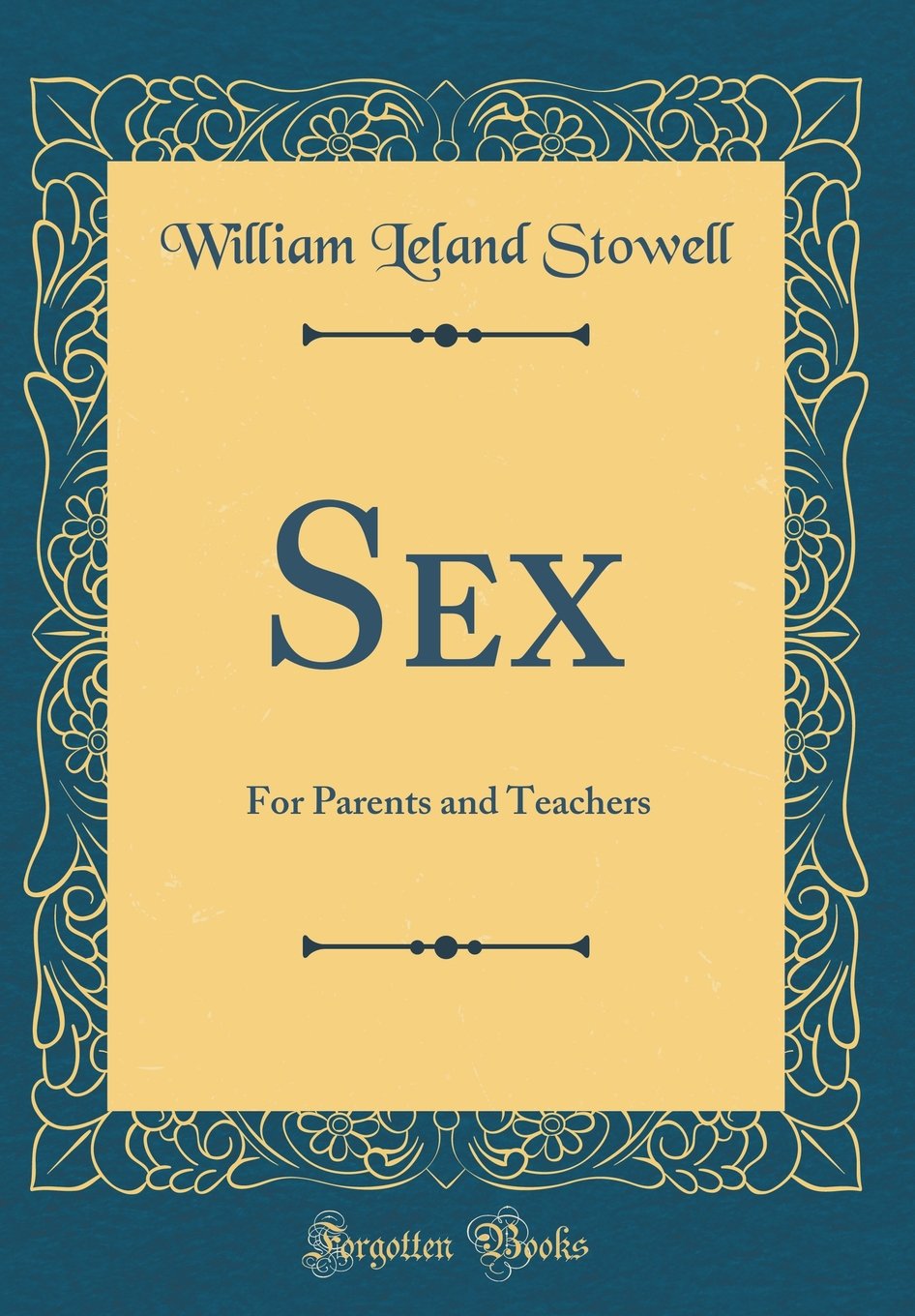 Sex: For Parents and Teachers (Classic Reprint)
