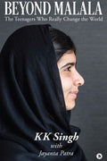 Beyond Malala : The Teenagers Who Really Change The World