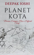 Planet Kota : Because, Everyone Has A Different Story