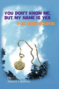 You Dont Know Me, But My Name Is Yea