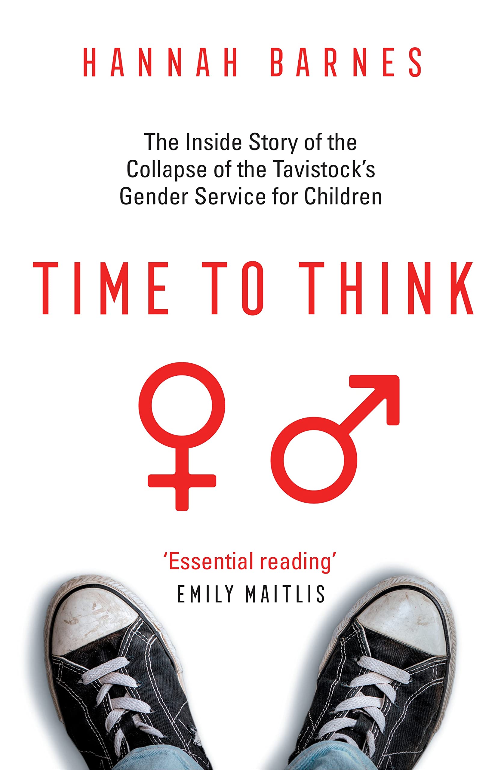 Time to Think: The Inside Story of the Collapse of the Tavistocks Gender Service for Children