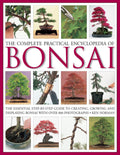 The Complete Practical Encyclopedia of Bonsai: The Essential StepbyStep Guide to Creating, Growing, and Displaying Bonsai with