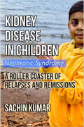 Kidney Disease In Children  Nephrotic Syndrome : A Roller Coaster Of Relapses And Remissions