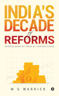 IndiaS Decade Of Reforms : Reserve Bank Of India At Central Stage