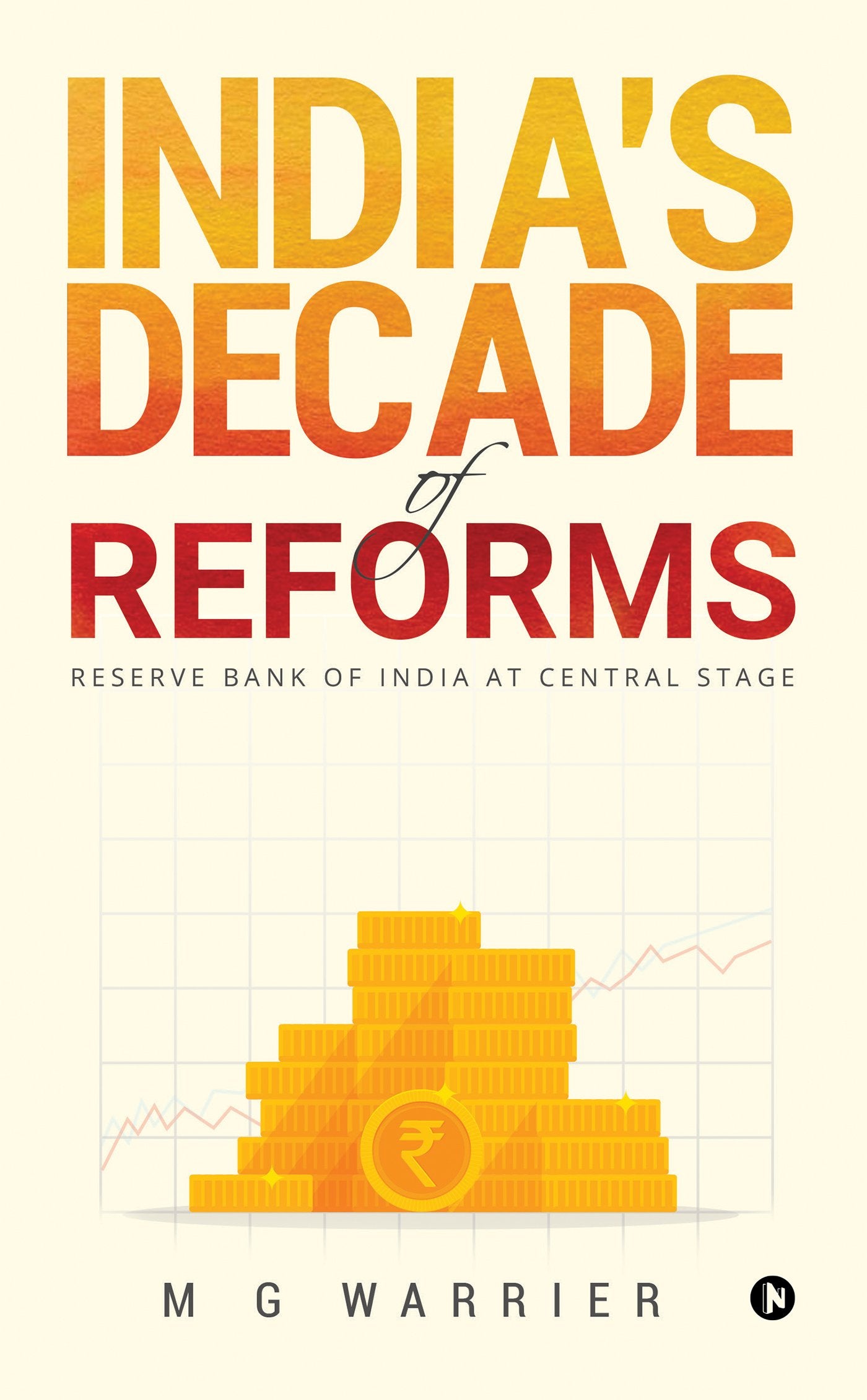 IndiaS Decade Of Reforms : Reserve Bank Of India At Central Stage