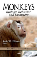 Monkeys: Biology, Behavior & Disorders (Animal Science, Issues and Professions)