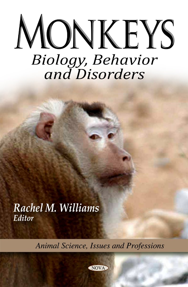 Monkeys: Biology, Behavior & Disorders (Animal Science, Issues and Professions)