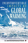 Incontrovertible Impacts Of Global Warming