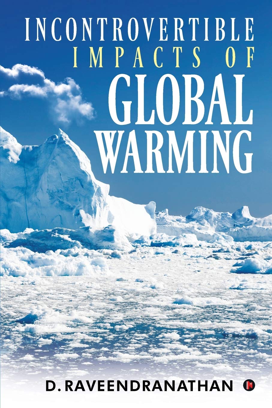 Incontrovertible Impacts Of Global Warming