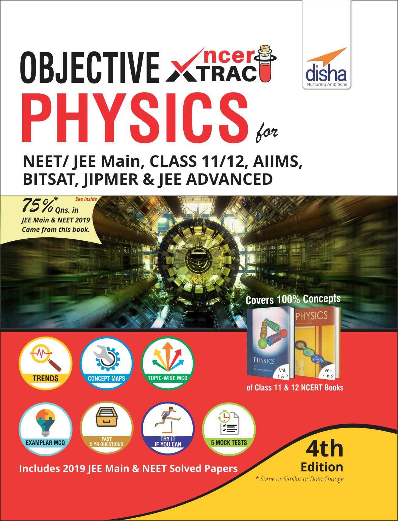Objective Ncert Xtract Physics For Neet/ Jee Main, Class 11/ 12, Aiims, Bitsat, Jipmer, Jee Advanced 4Th Edition