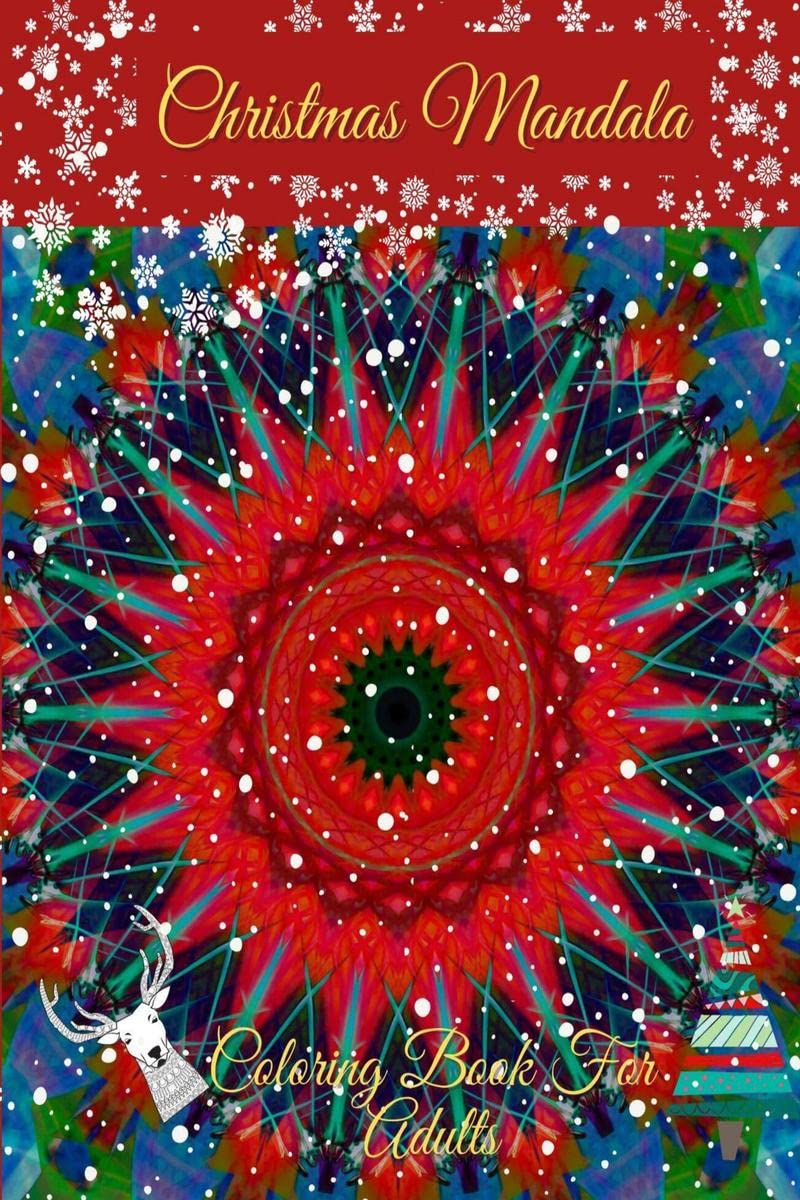 Christmas Mandala Coloring Book for Adults : Perfect Gift for Women, Men, Teens and Kids | Cute Creative Coloring Mandala Book |