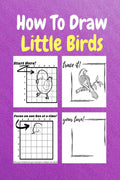 How To Draw Little Birds : A Step by Step Coloring and Activity Book for Kids to Learn to Draw Little Birds