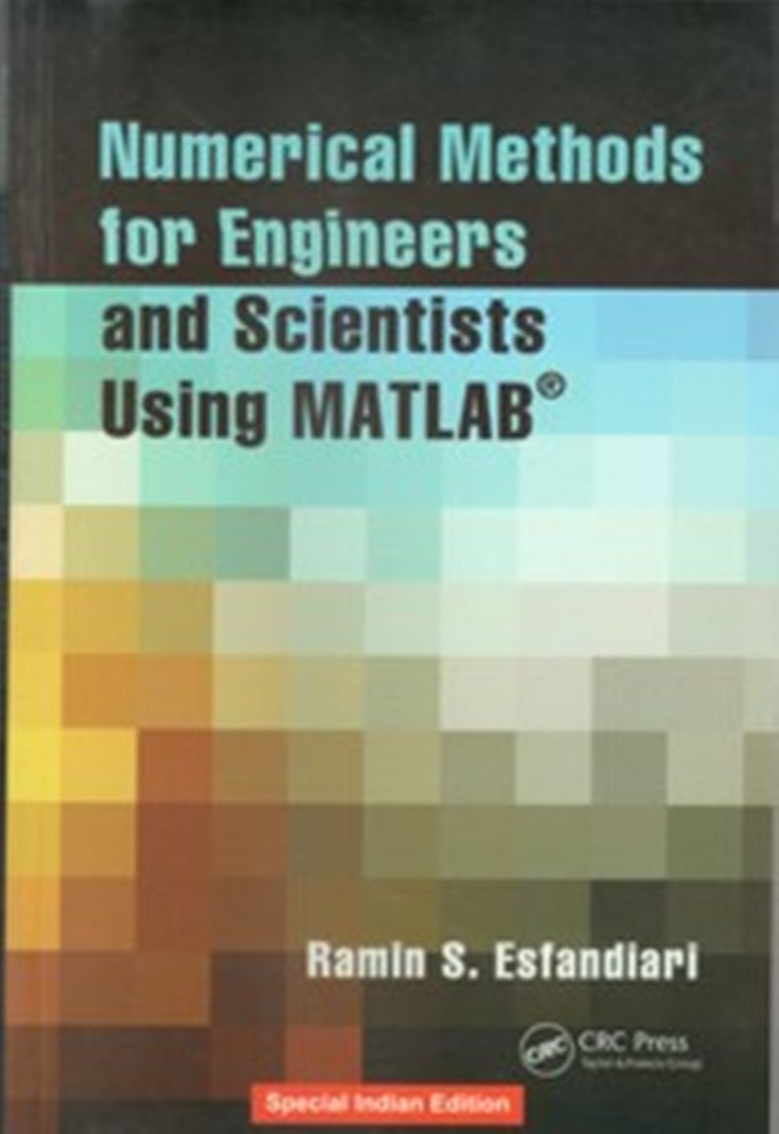 Numerical Methods For Engineers And Scientists Using Matlab