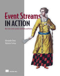 Event Streams In Action: RealTime Event Systems With Kafka And Kinesis