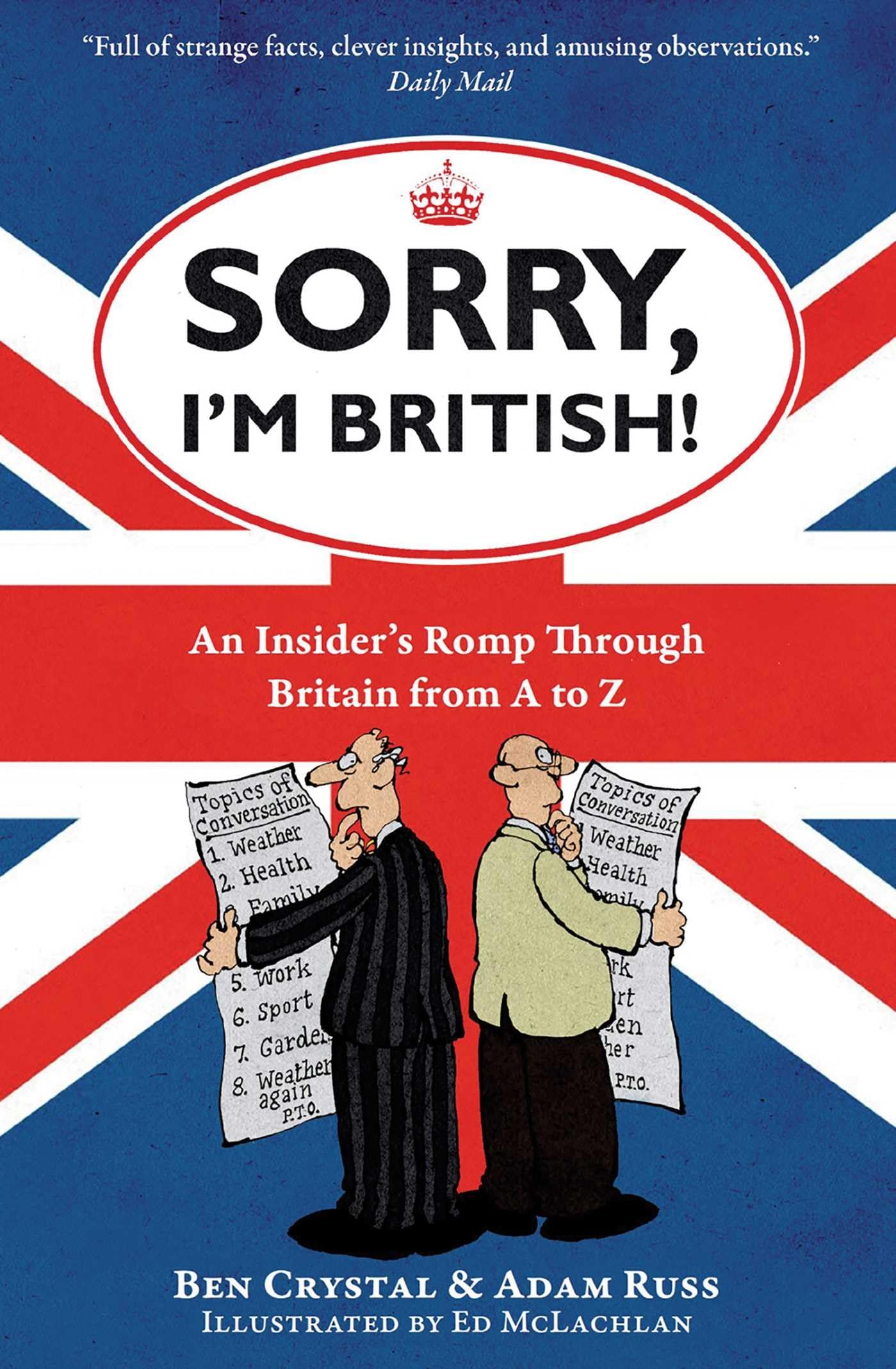 Sorry, Im British!: An Insiders Romp Through Britain from A to Z