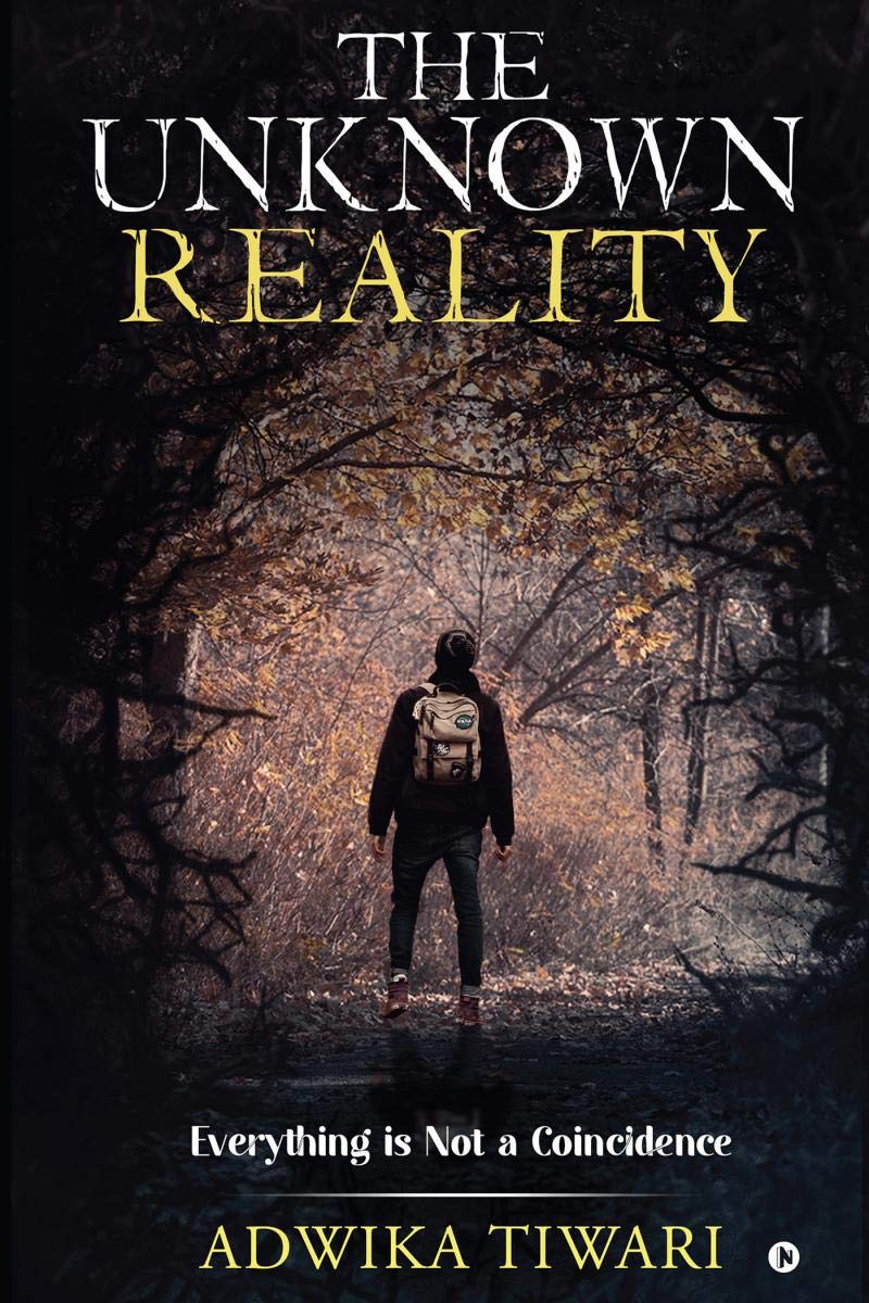 The Unknown Reality : Everything Is Not A Coincidence