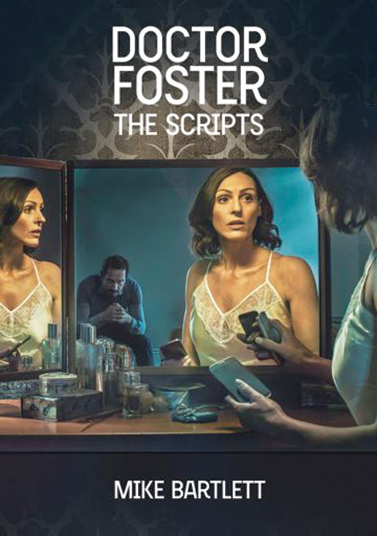 Doctor Foster: The Scripts (Nick Herb Books)