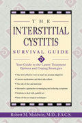 The Interstitial Cystitis Survival Guide: Your Guide to the Latest Treatment Options and Coping Strategies
