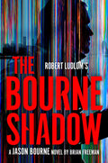 Robert Ludlums The Bourne Shadow (Jason Bourne)