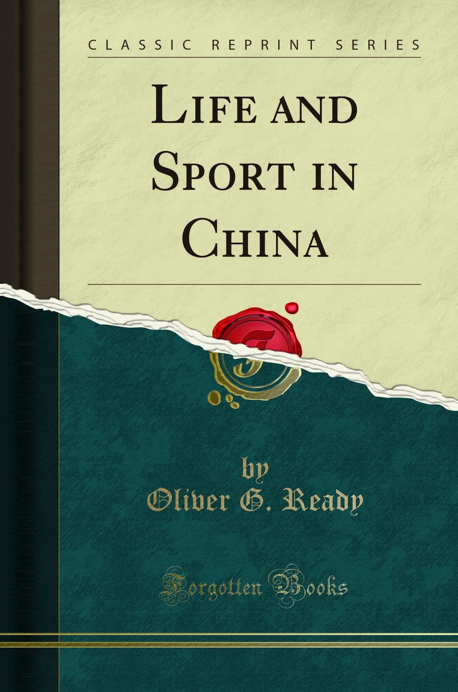 Life And Sport In China (Classic Reprint)