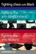 Fighting Chess with Black: Fighting the Antikings Indians / Fighting the Antisicilians