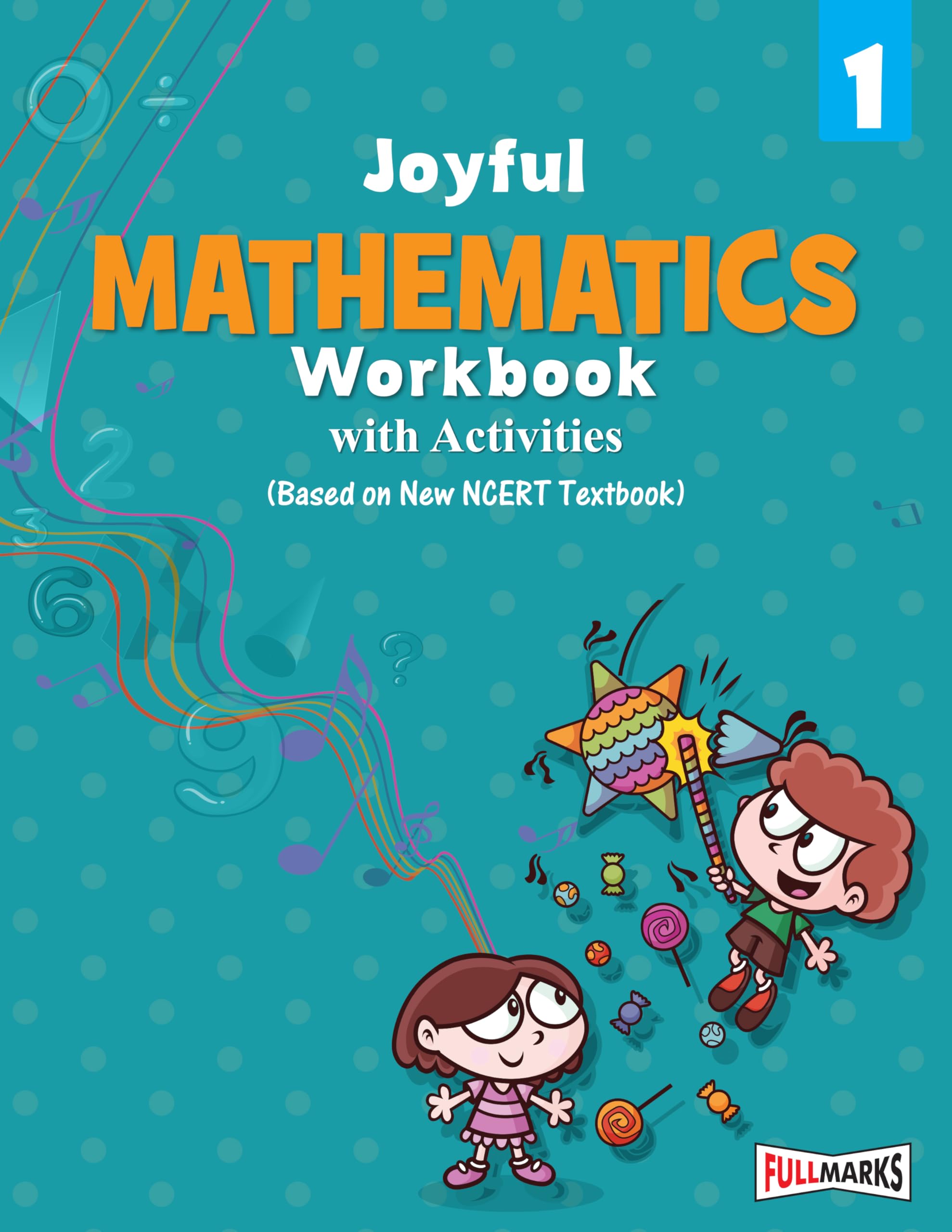 Full Marks Mathematics Workbook (With Activities) Class 1 | Based on Latest NCERT Textbook Joyful and CBSE Syllabus | Includes C