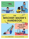 The Mischief MakerS Handbook