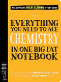 Everything You Need to Ace Chemistry in One Big Fat Notebook. (Big Fat Notebooks).