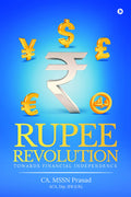 Rupee Revolution : Towards Financial Independence
