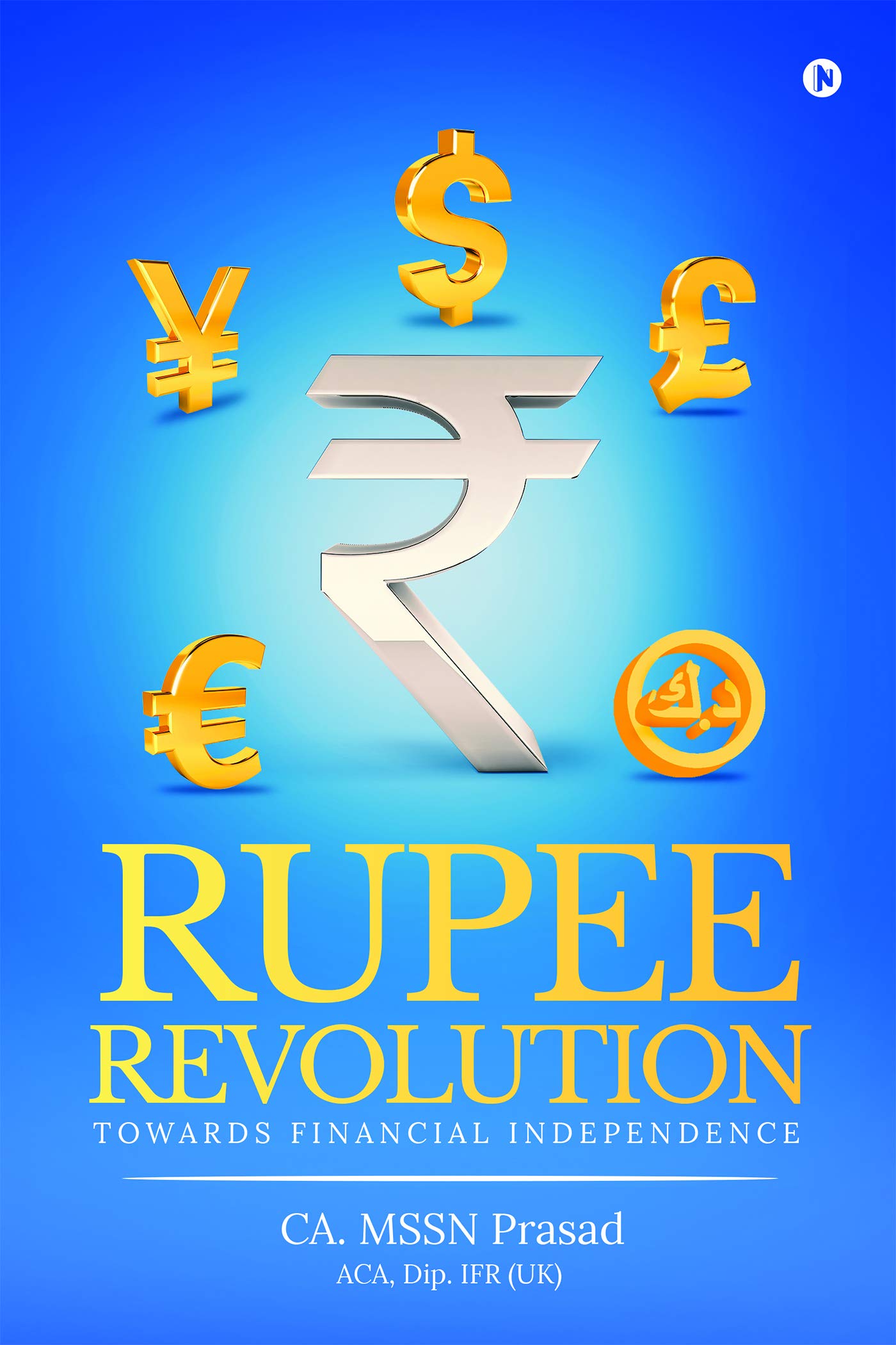 Rupee Revolution : Towards Financial Independence