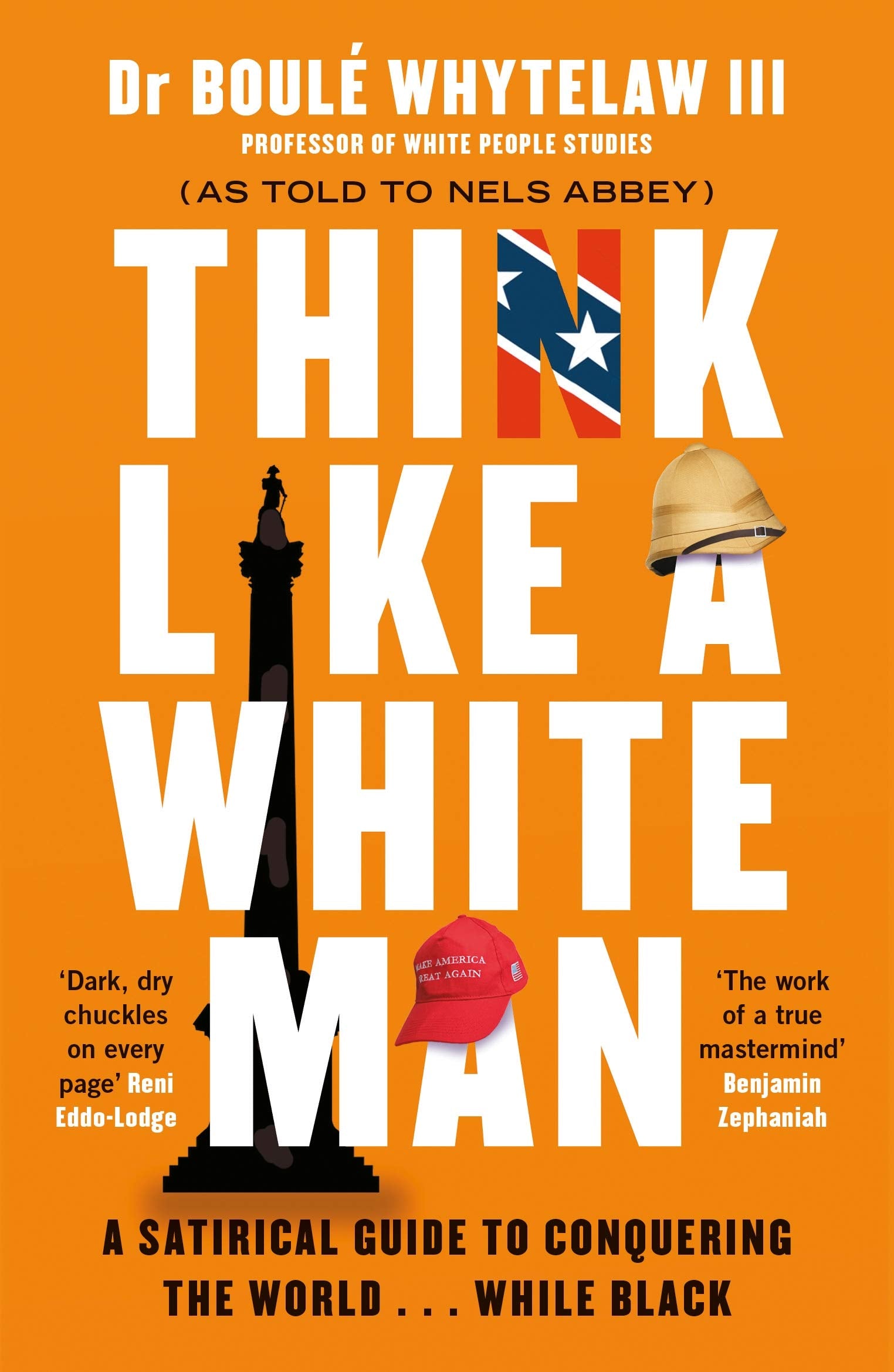 Think Like a White Man: Conquering the World . . . While Black