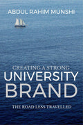 Creating a Strong University Brand : The Road Less Travelled