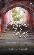 Chinar Tales : 6 Endearing Stories from Kashmir