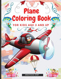 Plane Coloring Book For Kids Aged 3 And Up: Amazing Illustrations For Coloring Including Planes, Helicopters And Air Balloons