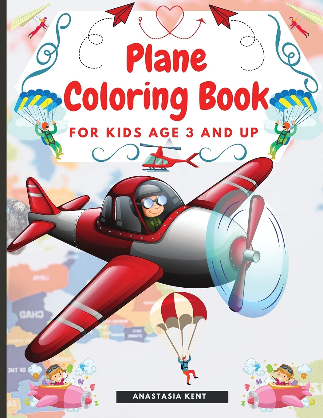 Plane Coloring Book For Kids Aged 3 And Up: Amazing Illustrations For Coloring Including Planes, Helicopters And Air Balloons
