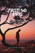 FIRST 60 DAYS : CHANGE YOUR HABITS , CHANGE YOUR LIFE
