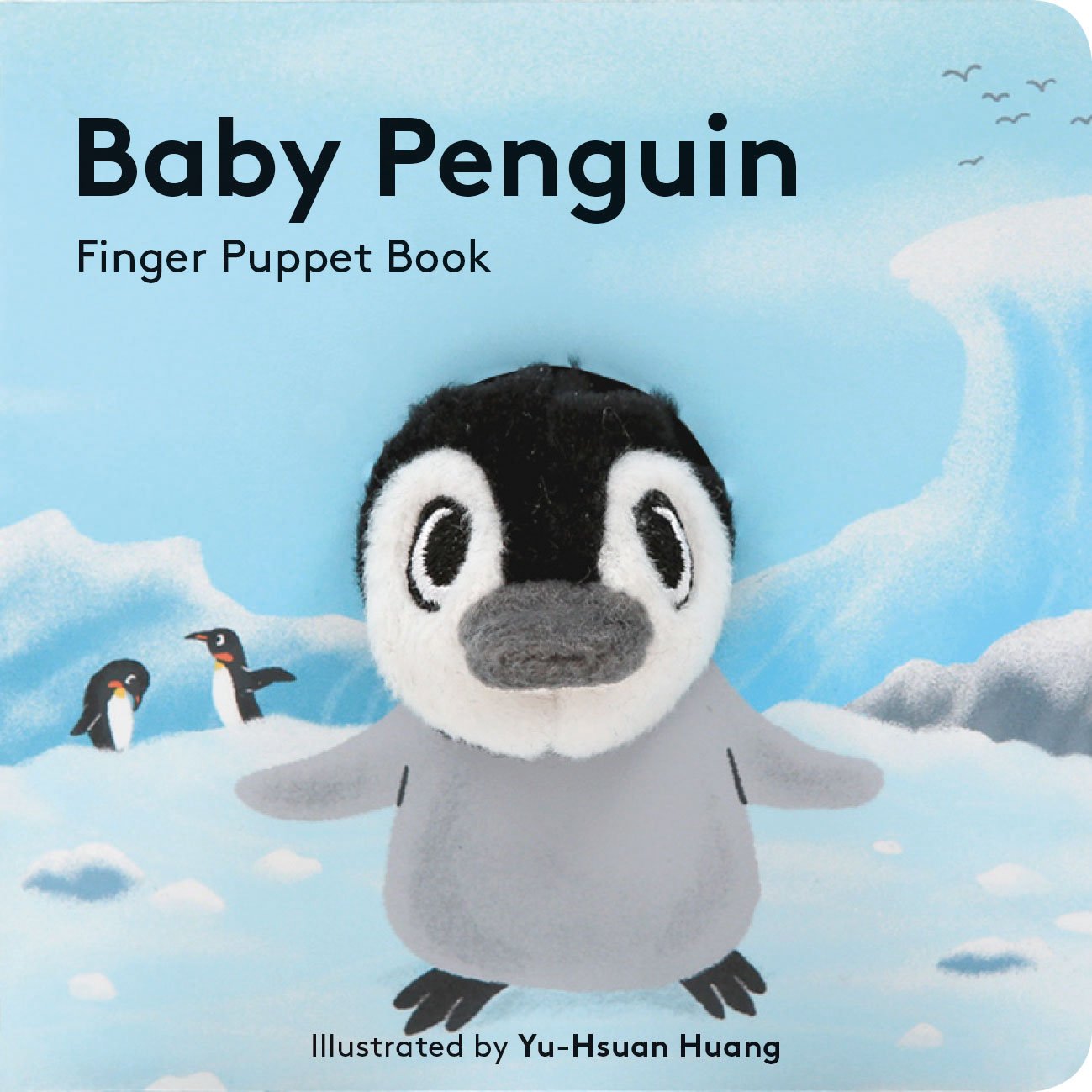 Baby Penguin: Finger Puppet Book: (Finger Puppet Book for Toddlers and Babies, Baby Books for First Year, Animal Finger Puppets)