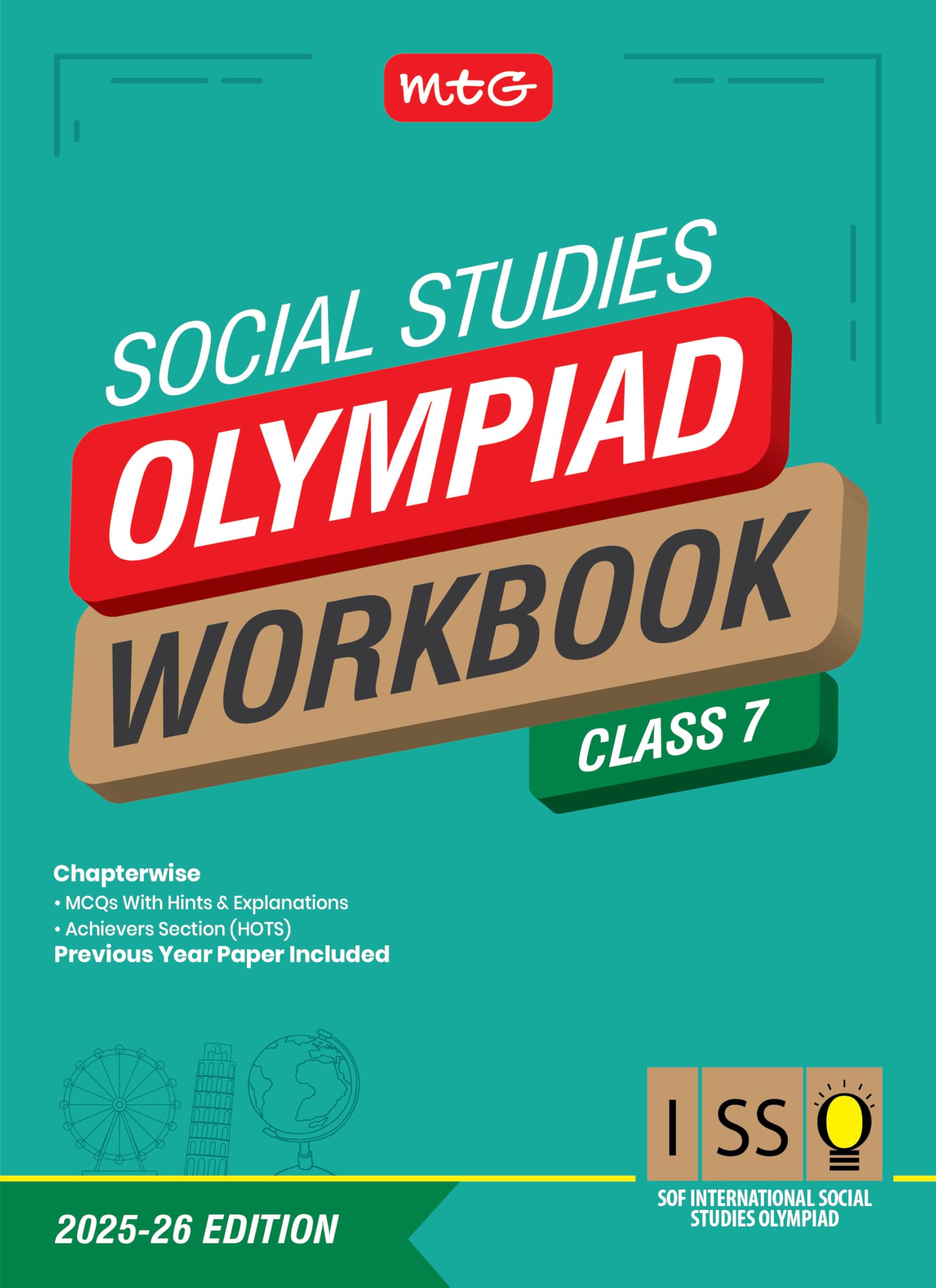 MTG International Social Studies Olympiad (ISSO) Workbook Class 7  Chapterwise MCQs & Previous Year Paper  SOF ISSO Olympiad B
