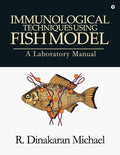 Immunological Techniques Using Fish Model  A Laboratory Manual (Black And White)