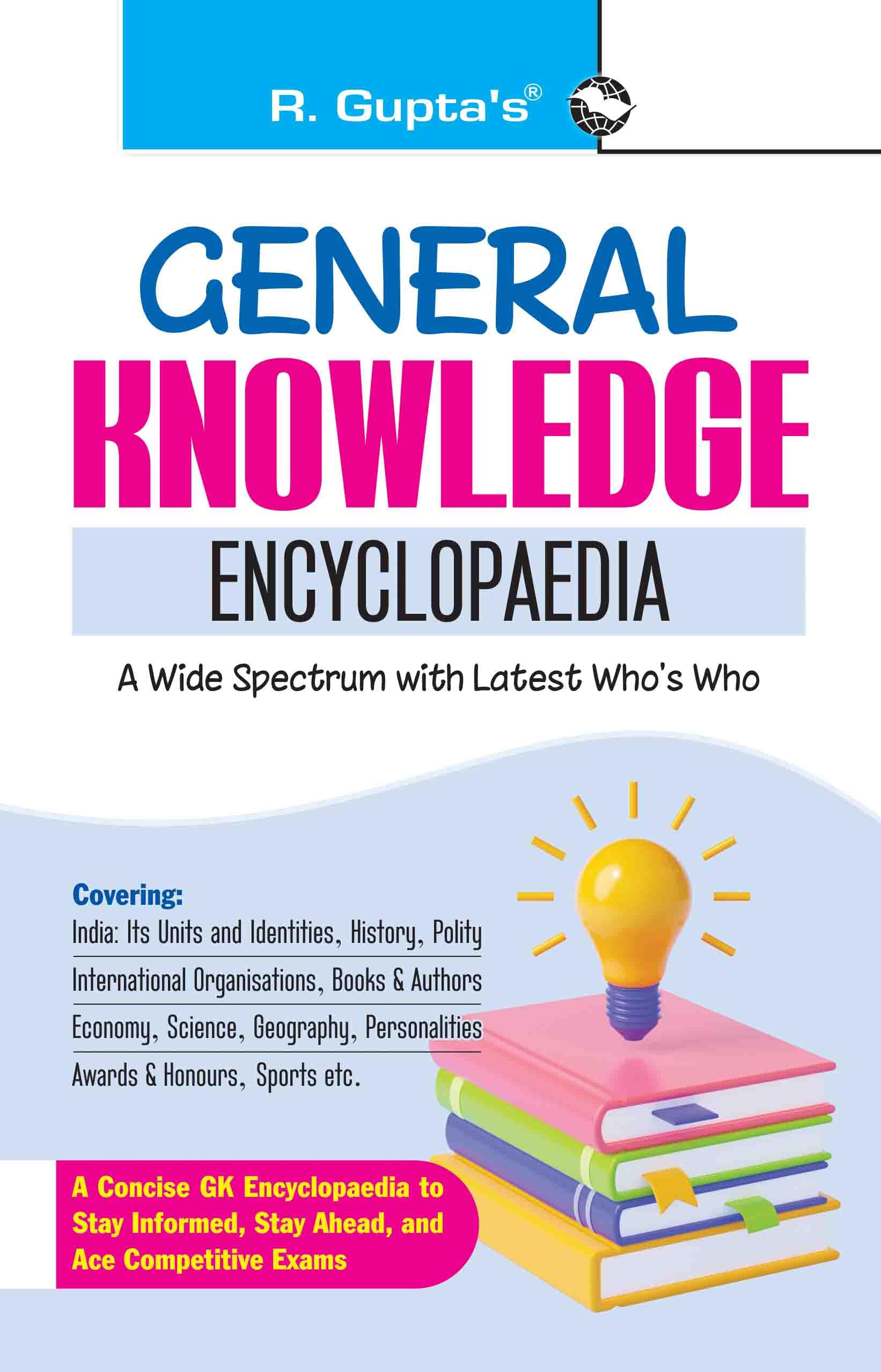 General Knowledge Encyclopaedia (with Latest Whos Who)
