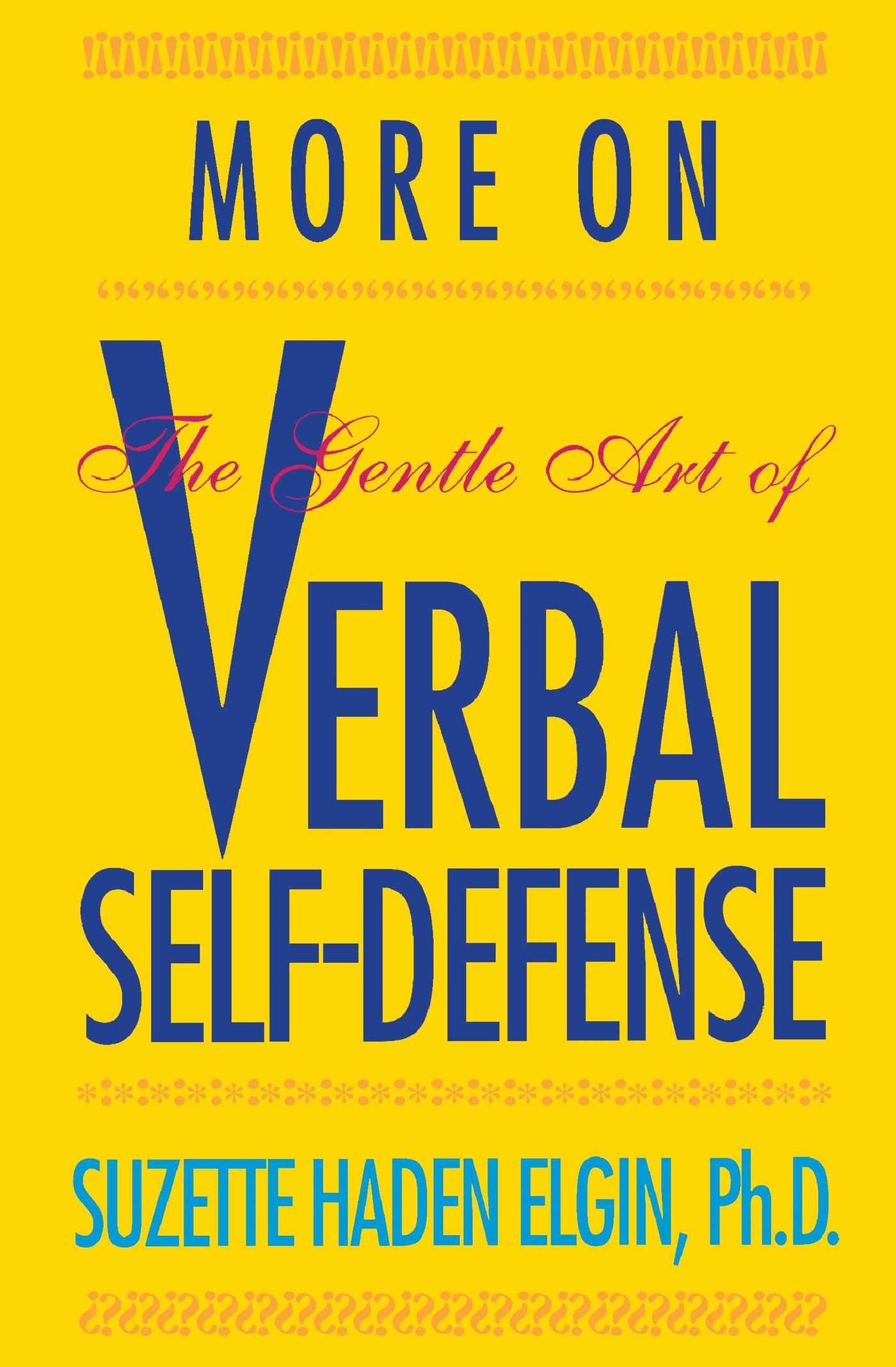 More on the Gentle Art of Verbal SelfDefense