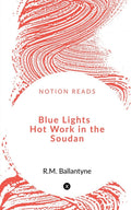 Blue Lights Hot Work In The Soudan