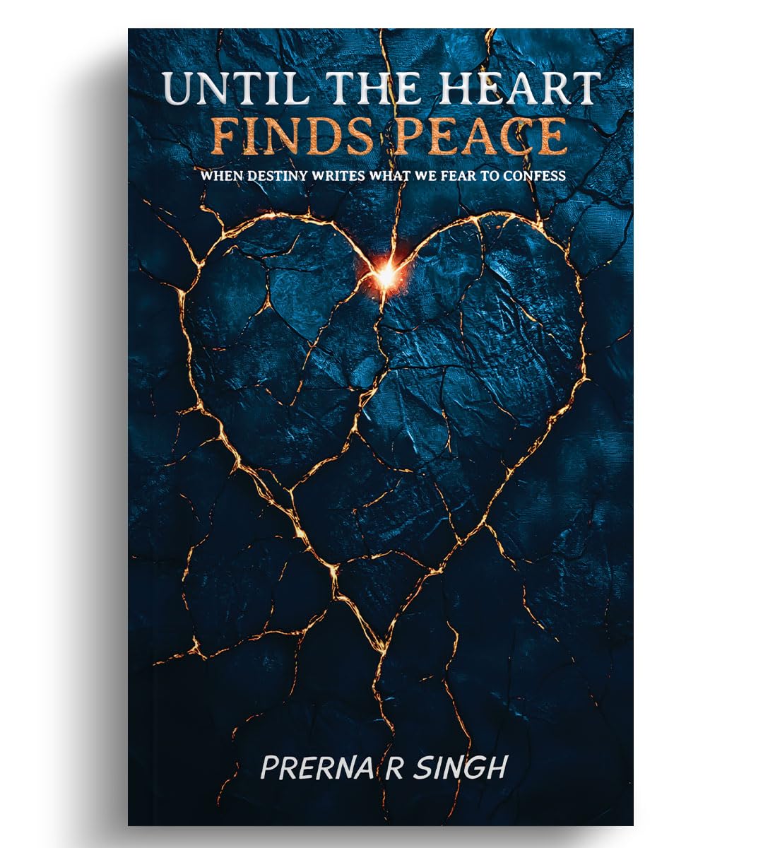 Until the Heart Finds Peace  When Destiny Writes What We Fear to Confess