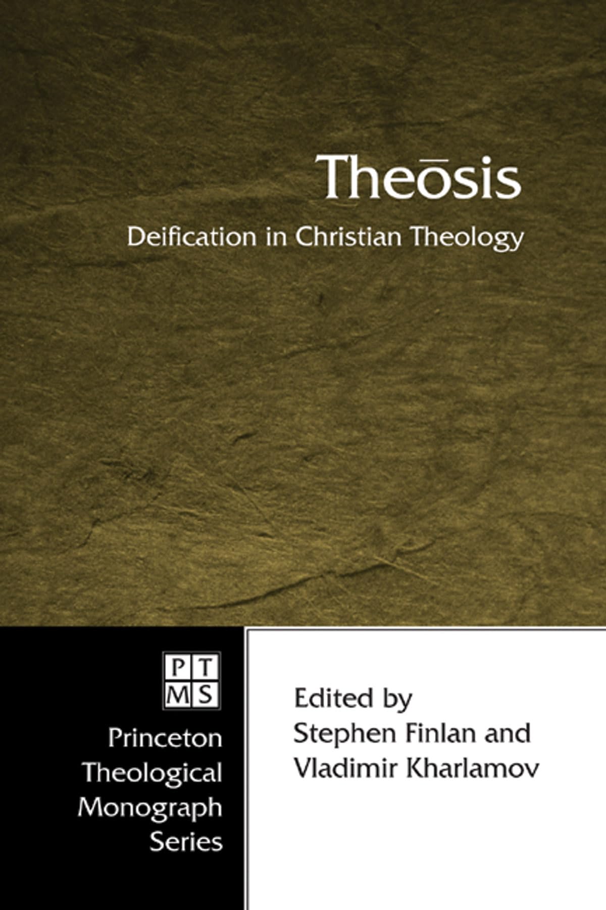 Theosis: Deification in Christian Theology (Princeton Theological Monograph)