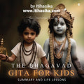 The Bhagavad Gita for Kids: Summary and Life Lessons
