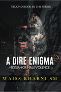 A Dire Enigma: Messiah of Malevolence