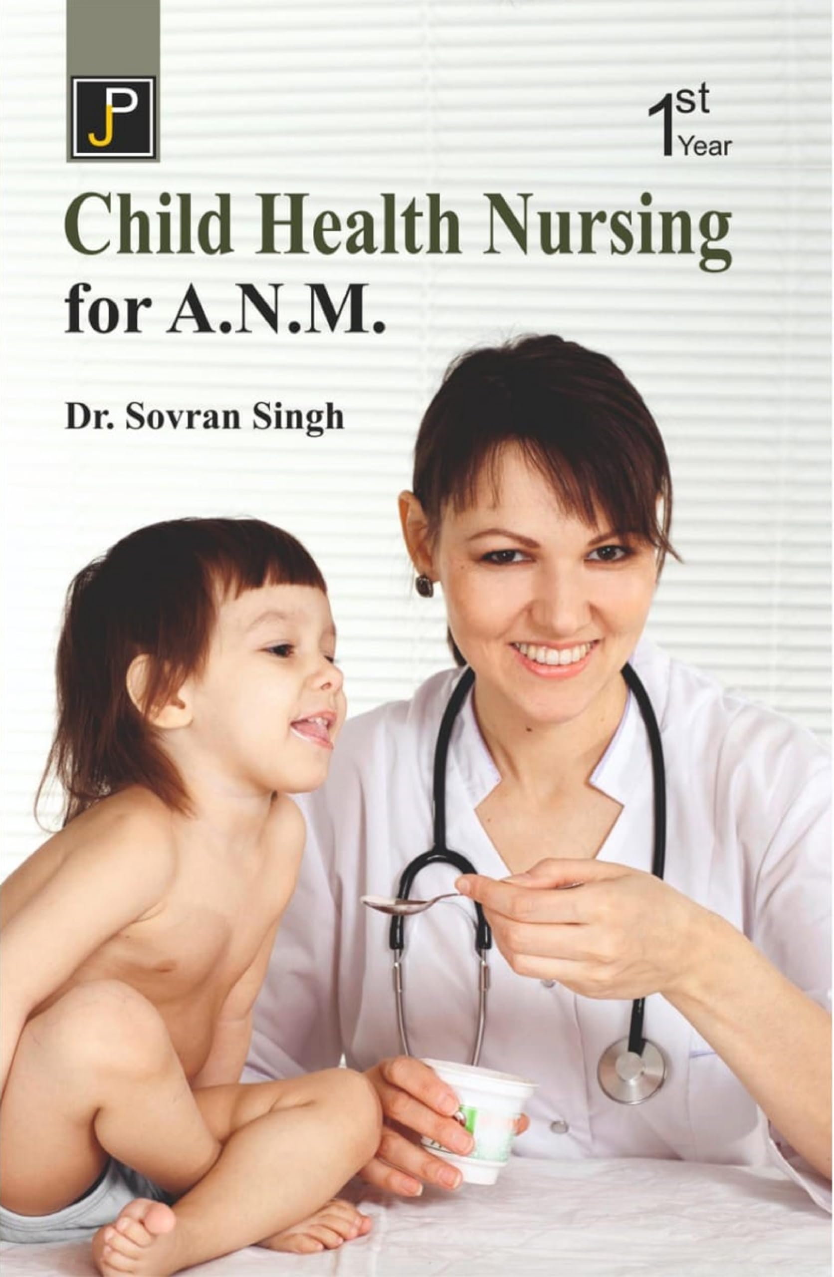 A Textbook of Child Health Nursing for A.N.M. (ANM) 1st Year Students.