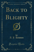 Back to Blighty (Classic Reprint)