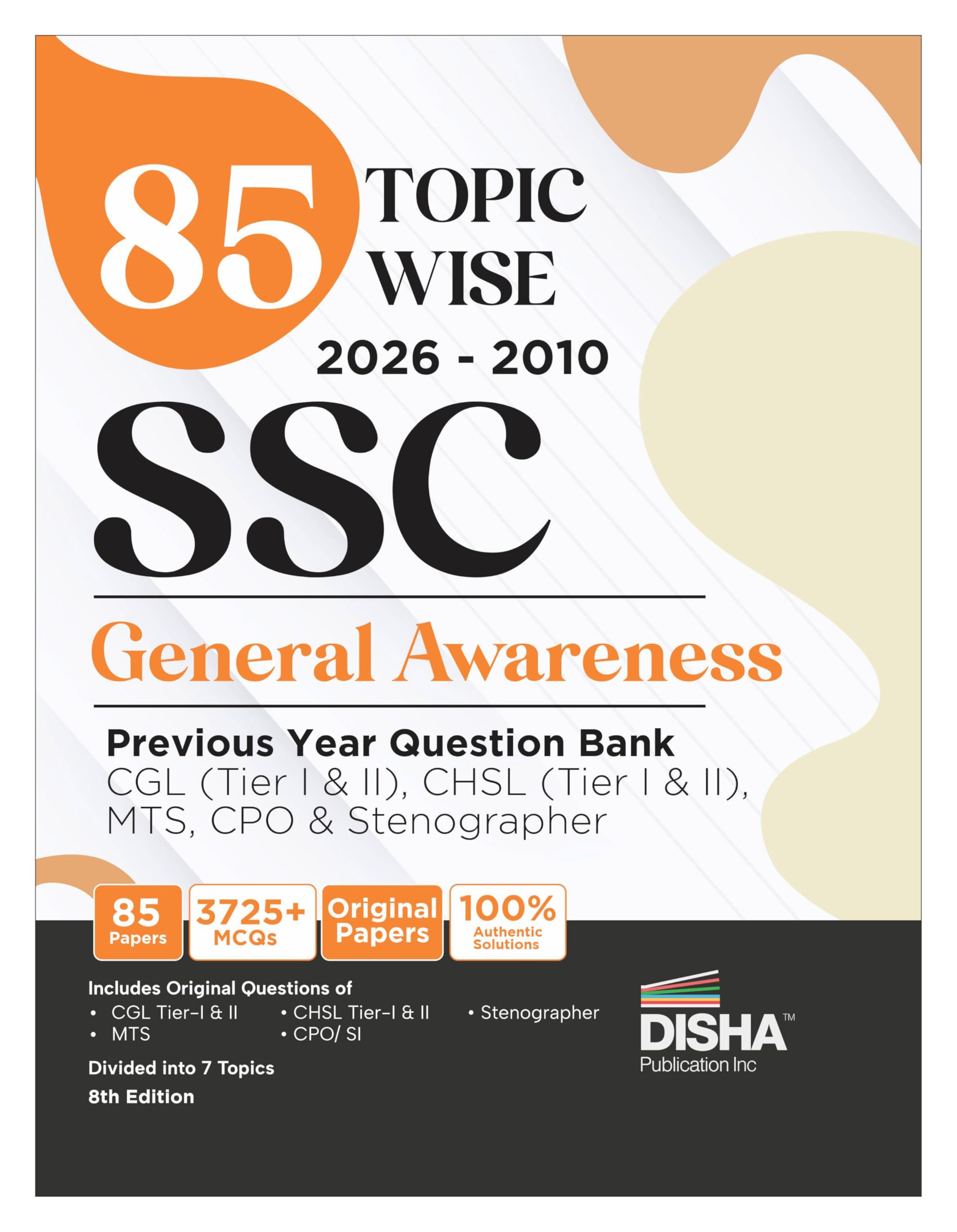 Disha 85 TopicWise 2026  2010 Ssc General Awareness Previous Year Question Bank  Cgl (Tier I & Ii), Chsl (Tier I & Ii), Mts, 