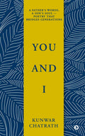 YOU AND I: A fathers words, a sons soul  poetry that bridges generations.